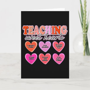 Valentine's Teacher Shirts Teaching Sweethearts, I Card