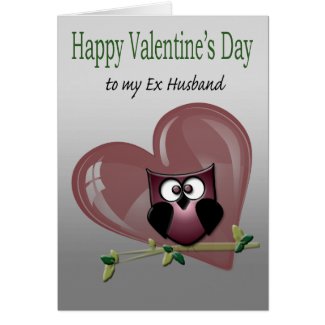 Valentine's to my ex-husband, greeting card