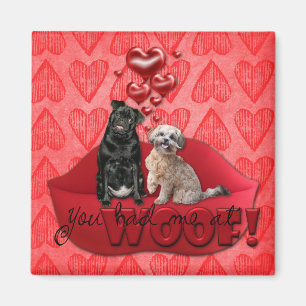 Valentines - You Had Me at Woof! Magnet