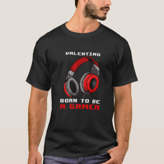 Valentino - Born To Be A Gamer - Personalised T-Shirt