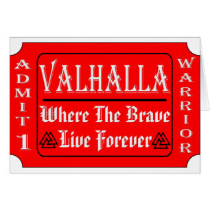 Valhalla Admit 1 Warrior Where The Brave May Live