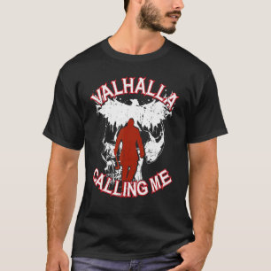 Valhalla Calling Me Viking T-Shirt