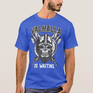Valhalla is Waiting T-Shirt