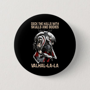 Valhalla-la Deck The Halls With Skulls And Bodies 6 Cm Round Badge