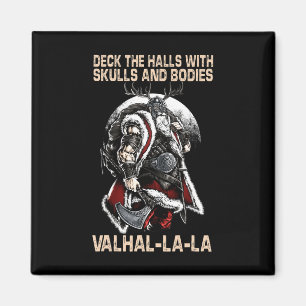 Valhalla-la Deck The Halls With Skulls And Bodies Magnet