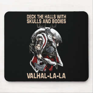 Valhalla-La Deck the halls with skulls and bodies  Mouse Mat