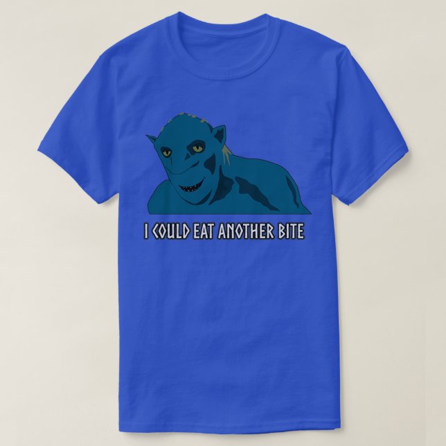 Valheim Troll I could eat another bite T-Shirt (Design Front)