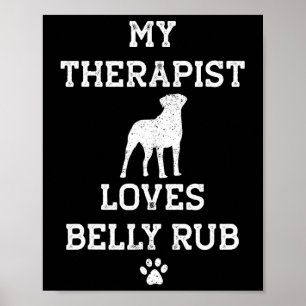 Valley Bulldog My Therapist Loves Belly Rub Poster