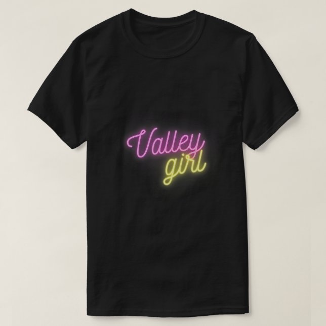 Valley Girl 80s Throwback - Funny Girl T-Shirt (Design Front)