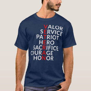Valor Service Patriot Hero Sacrifice Courage Honor T-Shirt