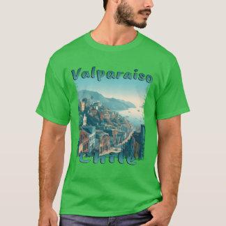 Valparaiso city Chile port city hill colonial vint T-Shirt
