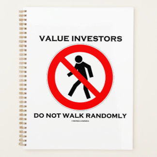 Value Investors Do Not Walk Randomly Sign Humor Planner