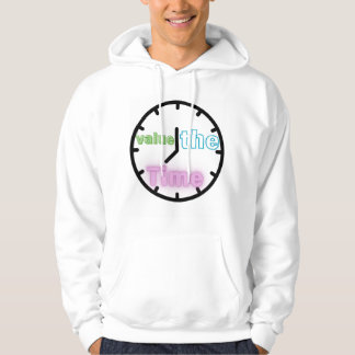 Value the time hoodie 