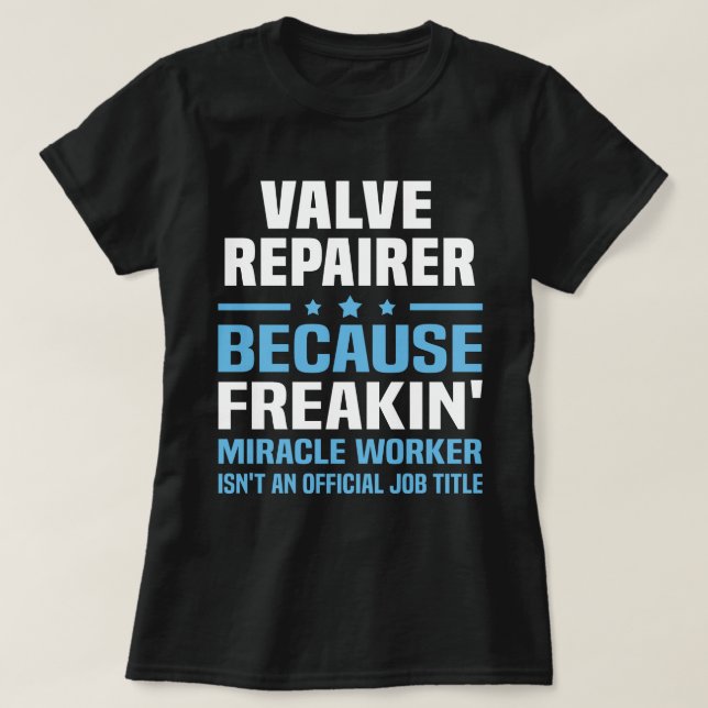 Valve Repairer T-Shirt (Design Front)