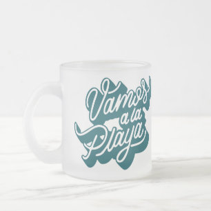 Vamos a la playa frosted glass coffee mug