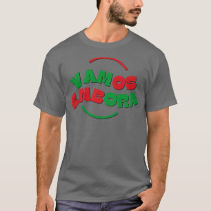 Vamos Embora 1 T-Shirt