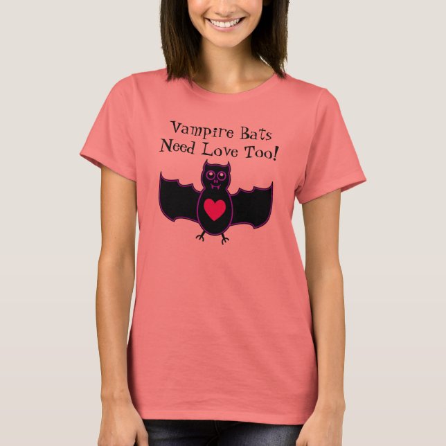 Vampire Bats Need Love Too Shirt (Front)