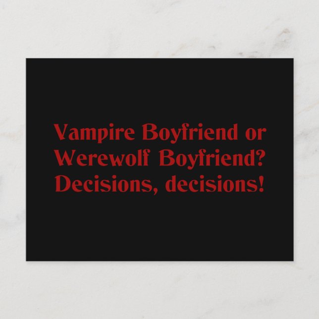 Vampire Boyfriend or Werewolf Boyfriend Postcard (Front)
