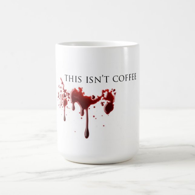 Vampire Humour "Not Coffee" Blood Coffee Mug (Center)
