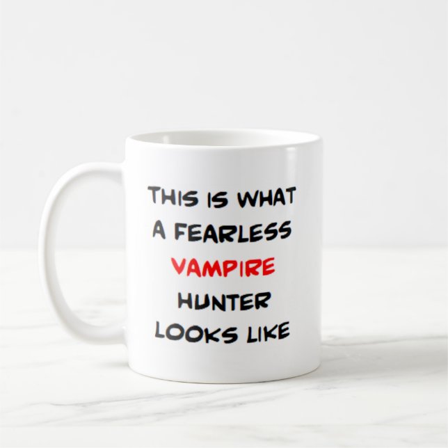vampire hunter, fearless coffee mug (Left)