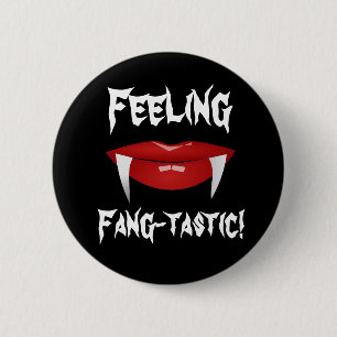 Vampire Lips and Fangs "Feeling Fang-tastic!" 6 Cm Round Badge