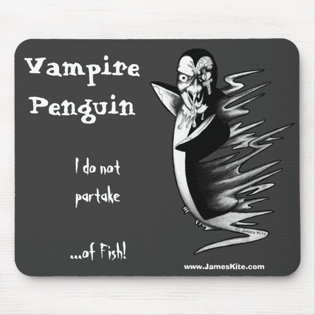 Vampire Penguin: I do not partake...of Fish! Mouse Mat (Front)