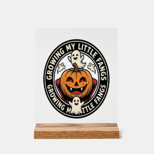 Vampire Pumpkin Badge Growing My Little Fangs_1 Acrylic Sign