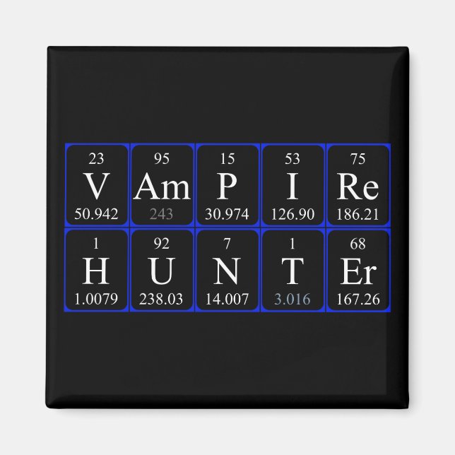 VampireHunter periodic table phrase magnet (Front)