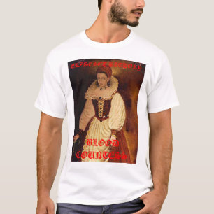 vampires3, ERZSEBET BATHORY, BLOOD COUNTESS T-Shirt
