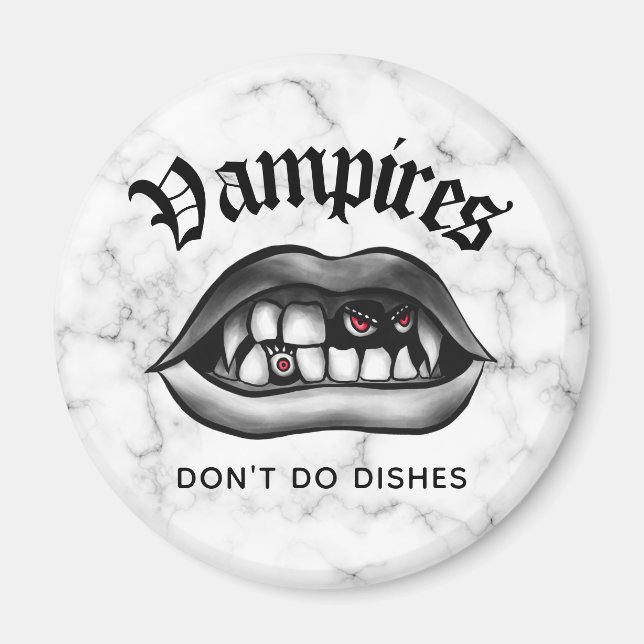 Vampires Don't Do Dishes Funny Fangs Magnet (Front)
