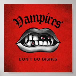Vampires Don't Do Dishes Funny Fangs Poster Red