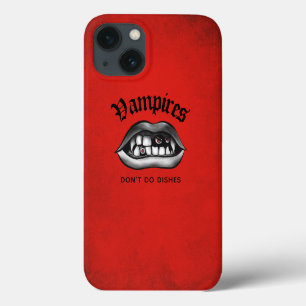 Vampires Don't Do Dishes Funny Red Goth iPhone 13 Case