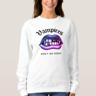Vampires Don't Do Dishes Funny Vaporwave Creepy Sweatshirt