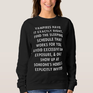 vampires have it exactly right sweatshirt