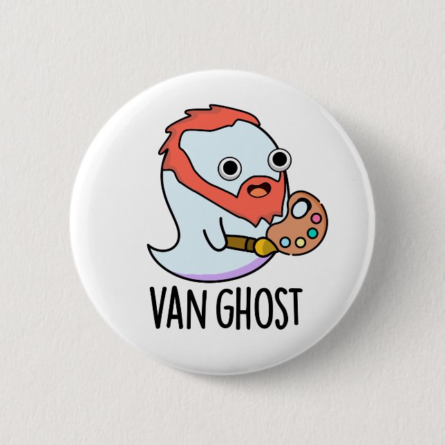 Van Ghost Funny Artist Ghost Pun  6 Cm Round Badge (Front)