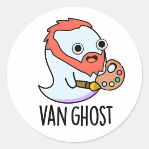 Van Ghost Funny Artist Ghost Pun  Classic Round Sticker