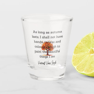 Van Gogh Autumn Quote Decor For Home Shot Glass