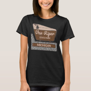 Van Riper State Park Michigan MI Welcome Sign Vaca T-Shirt