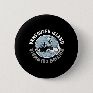 Vancouver Island BC Canada Orca Whales Adventure K 6 Cm Round Badge