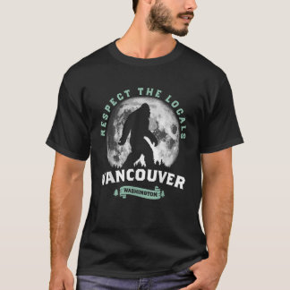 Vancouver WA Respect the Locals Sasquatch Full Moo T-Shirt