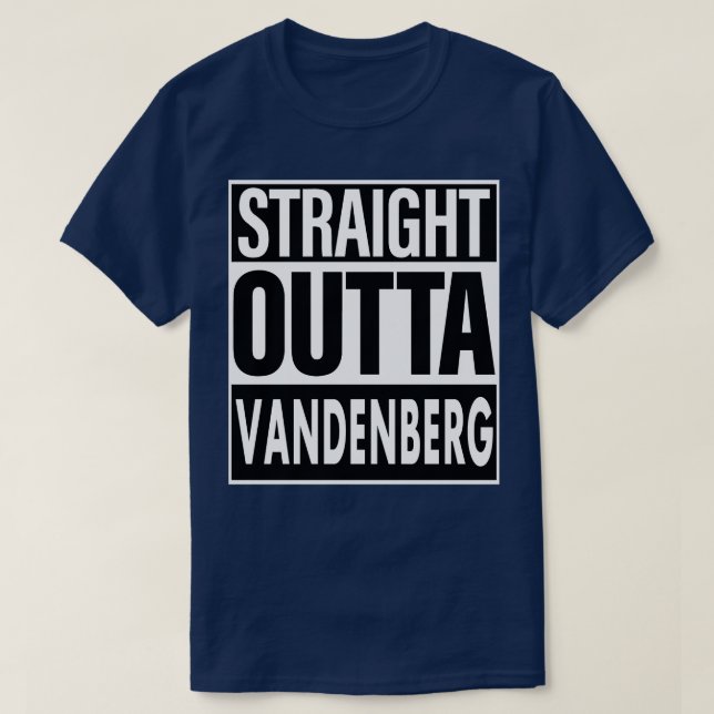 Vandenberg Name Straight Outta Vandenberg T-Shirt (Design Front)