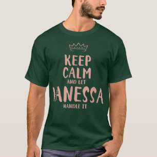 Vanessa Keep Calm Personalized Name Friends Funny  T-Shirt