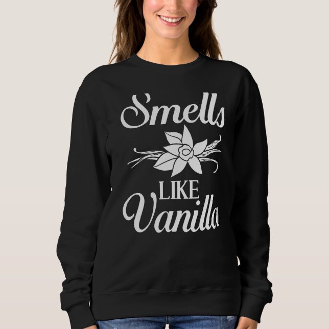 Vanilla Beans Extract Bourbon Ice Cream Paste Powd Sweatshirt (Front)