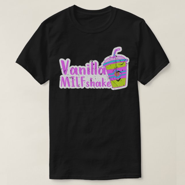 Vanilla MILFshake Funny MILF New Mom Hot Mom Pullo T-Shirt (Design Front)
