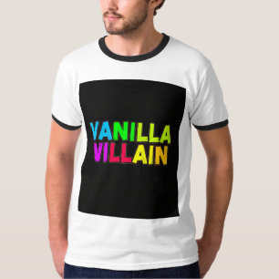 Vanilla Villain .t-shirt T-Shirt