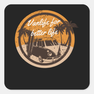 Vanlife for Better Life Square Sticker