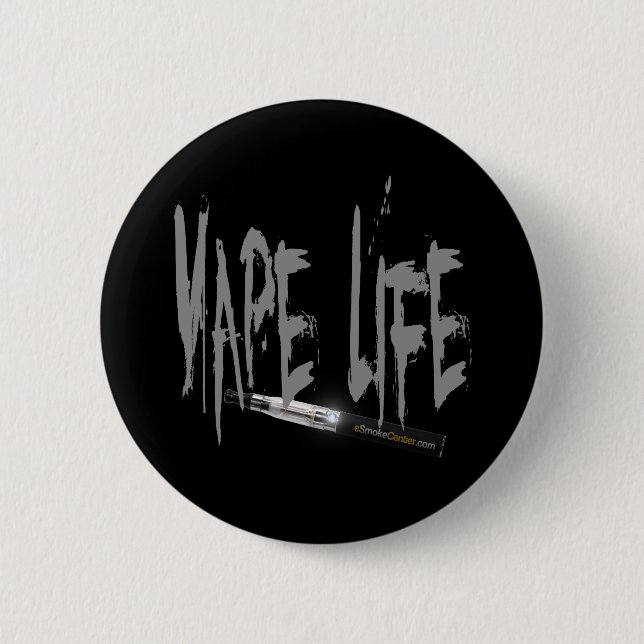 Vape Life! 6 Cm Round Badge (Front)