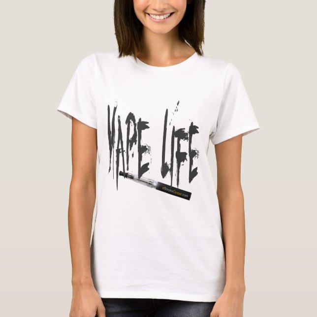 Vape Life! T-Shirt (Front)
