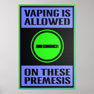 Vaping Allowed on These Premesis Black Poster