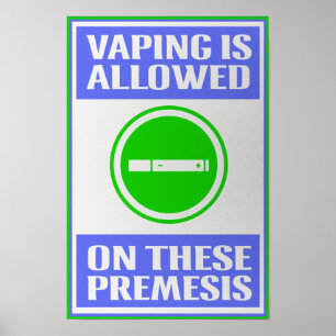 Vaping Allowed on These Premesis White Poster